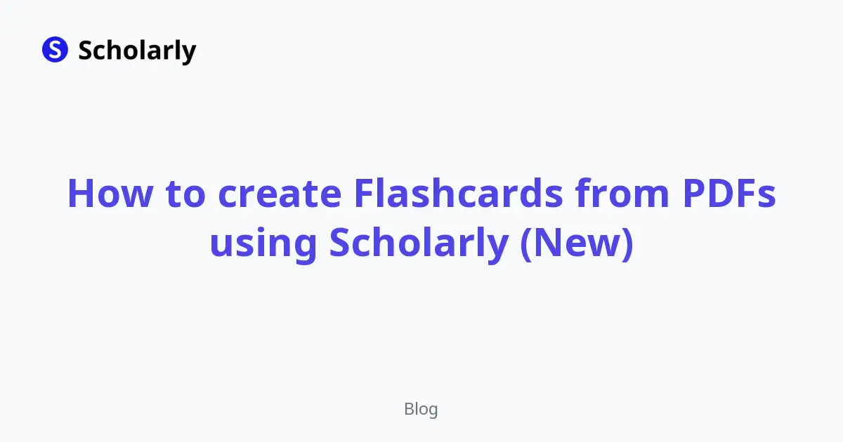 How to create Flashcards from PDFs using Scholarly (New)