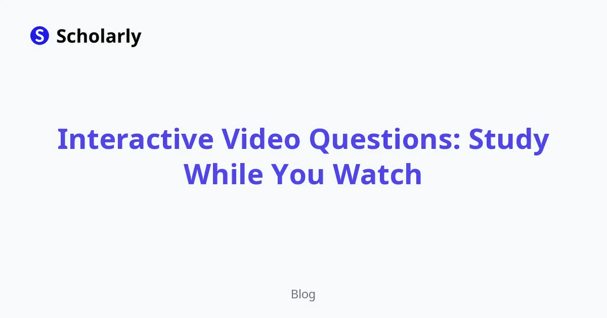 Interactive Video Questions: Study While You Watch